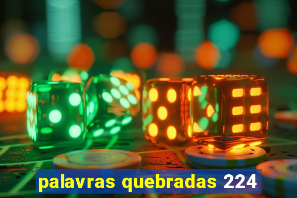 palavras quebradas 224